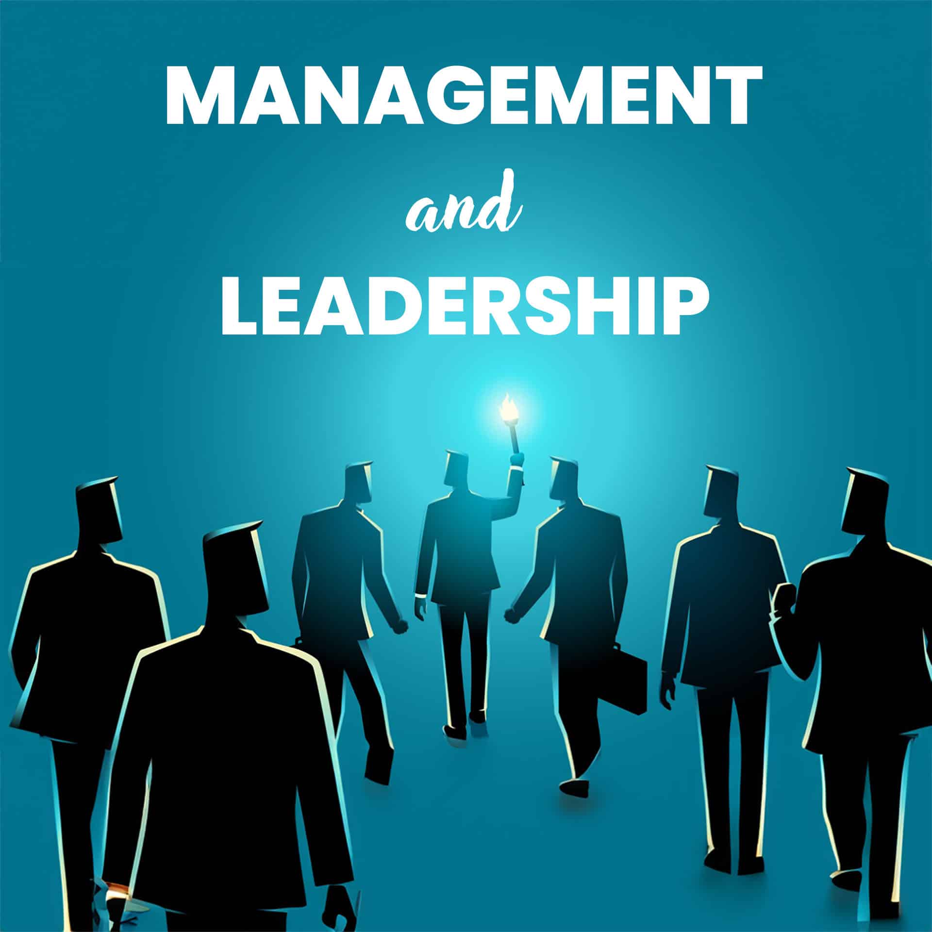 Management and Leadership – A Beginner’s Guide to Effective Leadership